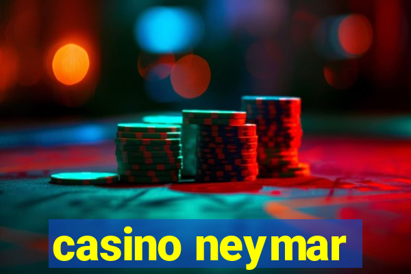 casino neymar